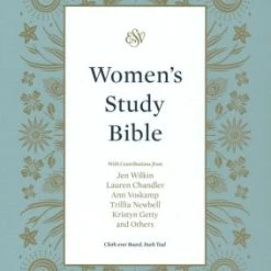 ESV Women’s Study Bible -SHOPtheWORD store 204 0181 1 1