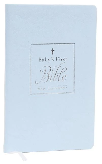 Thomas Nelson KJV Baby’s First New Testament, Leathersoft, Blue 3 Thomas Nelson KJV Baby’s First New Testament, Leathersoft, Blue